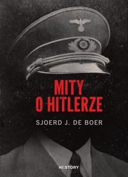 Okadka ksiki - Mity o Hitlerze