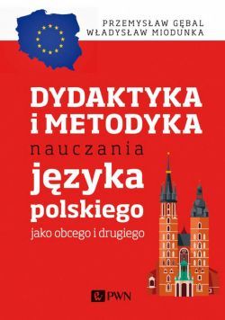Okadka ksiki - Dydaktyka i metodyka nauczania jzyka polskiego jako obcego i drugiego