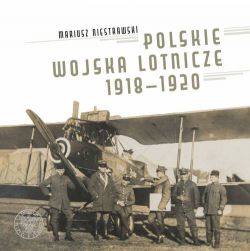Okadka ksiki - Polskie Wojska Lotnicze 1918-1920