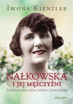 Okładka książki - Nałkowska i jej mężczyźni