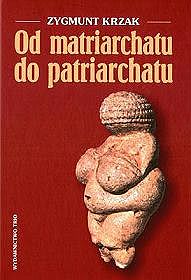Okadka ksiki - Od matriarchatu do patriarchatu