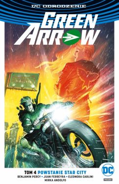 Okadka ksiki - Green Arrow  Powstanie Star City, tom 4