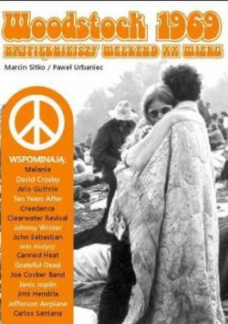 Okadka ksiki - Woodstock 1969. Najpikniejszy weekend XX wieku.