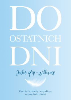 Okadka ksiki - Do ostatnich dni