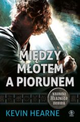 Okadka ksiki - Midzy motem a piorunem. Kroniki elaznego Druida 3