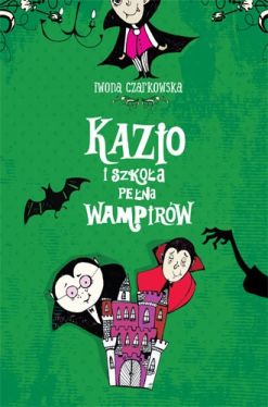 Okadka ksiki - Kazio i szkoa pena wampirw