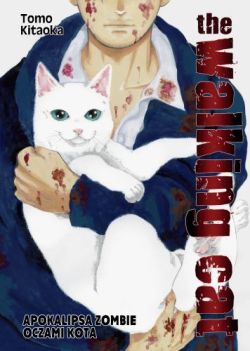 Okadka ksiki - THE WALKING CAT - APOKALIPSA ZOMBIE OCZAMI KOTA: TOM 1