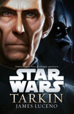 Okadka ksiki - Star Wars. Tarkin