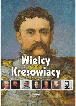 Okadka ksiki - Wielcy Kresowiacy