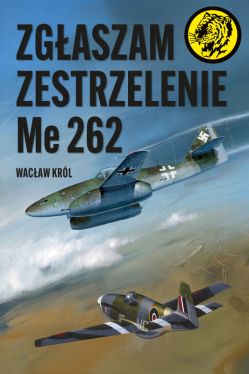 Okadka ksiki - Zgaszam zestrzelenie Me 262
