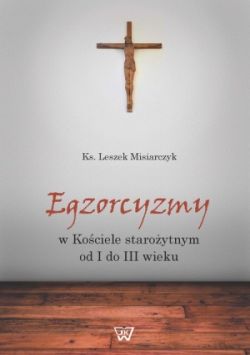 Okadka ksiki - Egzorcyzmy w Kociele staroytnym od I do III wieku