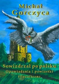 Okadka ksiki - Sowizdrza po polsku. Opowiadania i powiastki filozoficzne