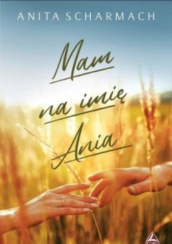 Okadka ksiki - Mam na imi Ania