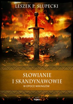 Okadka ksiki - Sowianie i Skandynawowie w epoce wikingw