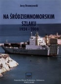 Okadka ksiki - Na rdziemnomorskim szlaku 1924-2008
