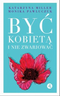 Okadka ksiki - By kobiet i nie zwariowa: Opowieci psychoterapeutyczne