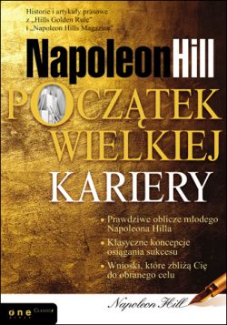 Okadka ksiki - Napoleon Hill. Pocztek wielkiej kariery