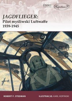 Okadka ksiki - Jagdflieger Pilot myliwski Luftwaffe 1939-1945