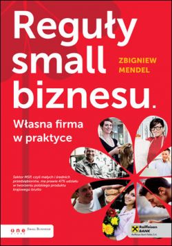 Okadka ksiki - Reguy small biznesu. Wasna firma w praktyce
