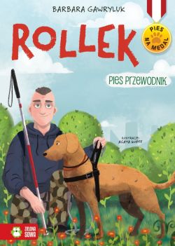 Okadka ksiki - Pies na medal. Rollek. Pies przewodnik. Tom 5