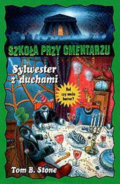 Okadka ksiki - Sylwester z duchami Szkoa przy cmentarzu