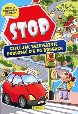 Okadka ksiki - Stop czyli jak bezpiecznie porusza si po drogach 