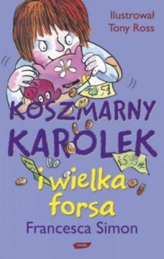 Okadka ksiki - Koszmarny Karolek i wielka forsa