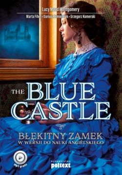 Okadka ksiki - The Blue Castle. Bkitny zamek w wersji do nauki angielskiego