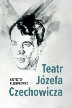 Okadka ksiki - Teatr Jzefa Czechowicza
