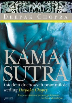 Okadka ksiki - Kamasutra i siedem duchowych praw mioci wedug Deepaka Chopry