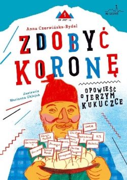 Okadka ksiki - Zdoby koron. Opowie o Jerzym Kukuczce.