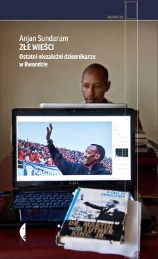 Okadka ksiki - Ze wieci. Ostatni niezaleni dziennikarze w Rwandzie