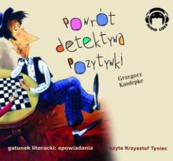 Okadka ksiki - Powrt detektywa Pozytywki. Audiobook