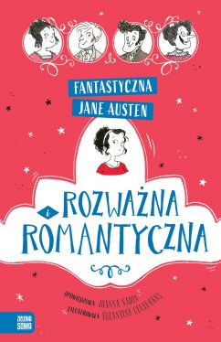 Okadka ksiki - Fantastyczna Jane Austen. Rozwana i romantyczna