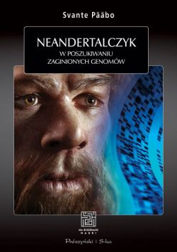 Okadka ksiki - Neandertalczyk. W poszukiwaniu zaginionych genomw