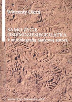 Okadka ksiki - Samo ycie osiemdziesiciolatka z autobiografi naukow autora