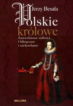 Okadka ksiki - Polskie krlowe. Zawiedzione mioci