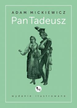 Okadka ksiki - Pan Tadeusz. Wydanie ilustrowane