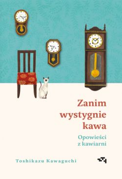 Okadka ksiki - Zanim wystygnie kawa. Opowieci z kawiarni