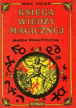 Okadka ksiki - Ksiga wiedzy magicznej: Magia praktyczna