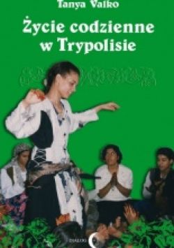 Okadka ksiki - ycie codzienne w Trypolisie
