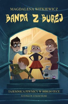Okadka ksiki - Banda z Burej. Tajemnica piwnicy w bibliotece 