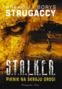 Okładka książki - Piknik na skraju drogi. S.T.A.L.K.E.R.