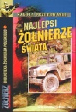 Okadka ksiki - Najlepsi onierze wiata. Szkoa przetrwania. Tom 2 