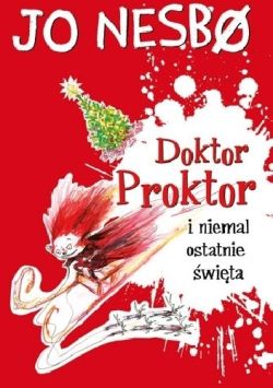 Okadka ksiki - Doktor Proktor i niemal ostatnie wita