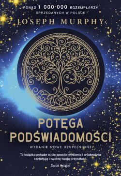 Okadka ksiki - Potga podwiadomoci (nowe wydanie uzupenione)