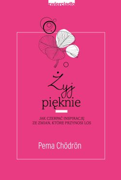 Okadka ksiki - yj piknie. Jak czerpa inspiracj ze zmian, ktre przynosi los