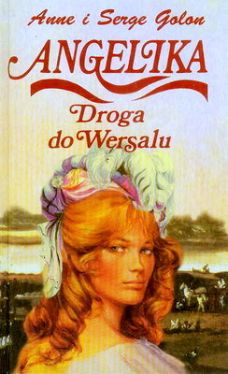 Okadka ksiki - Angelika: Droga do Wersalu