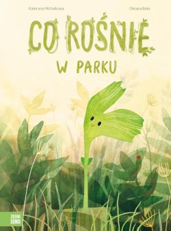 Okadka ksiki - Co ronie w parku