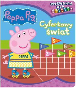 Okadka ksiki - Peppa Pig. Peppa Pig. Wyzwania dla malucha. Cyferkowy wiat.